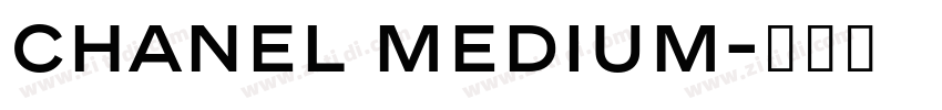 Chanel Medium字体转换 Chanel Medium字体转换